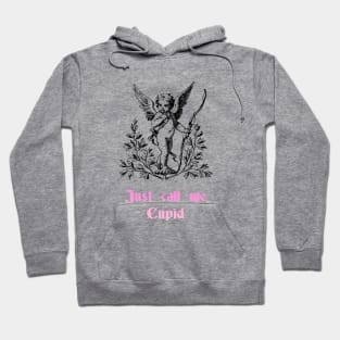 Just call me, Cupid Hoodie